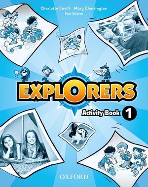 EXPLORERS 1. ACTIVITY BOOK