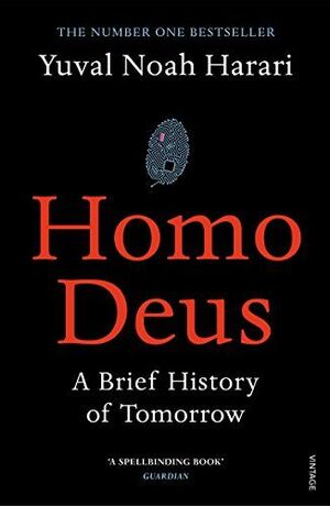 HOMO DEUS. A BRIEF HISTORY OF TO
