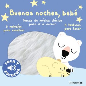 BUENAS NOCHES, BEBÉ. TOCA Y ESCU
