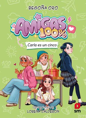 AMIGAS 100% Nº 2. CARLA ES UN CINCO