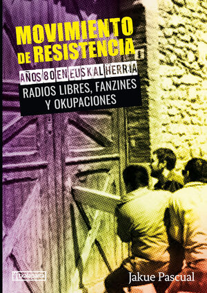 MOVIMIENTO DE RESISTENCIA II - A¥OS 80 EN EUSKAL H