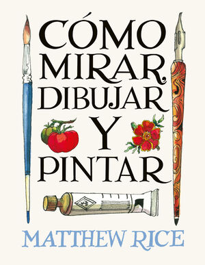 COMO MIRAR, DIBUJAR Y PINTAR