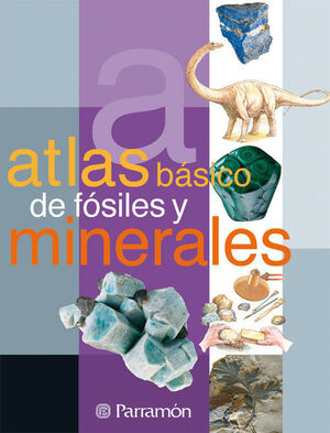 ATLAS BASICO DE FOSILES Y MINERALES