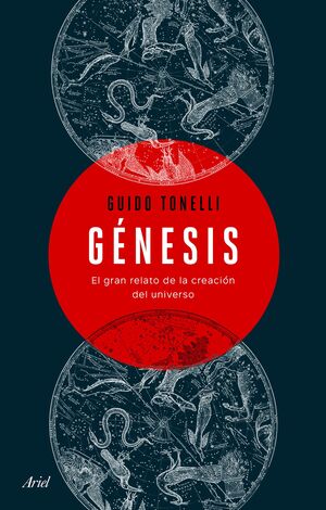 GENESIS - EL GRAN RELATO DE LA CREACION DEL UNIVER