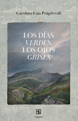 LOS DÍAS VERDES, LOS OJOS GRISES