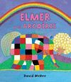 ELMER Y EL ARCOÍRIS (ELMER. PRIMERAS LECTURAS 17)