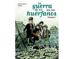 GUERRA DE LOS HUERFANOS 1914-1915 VOLUMEN 01