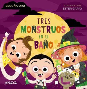 TRES MONSTRUOS EN EL BANO. ANAYA