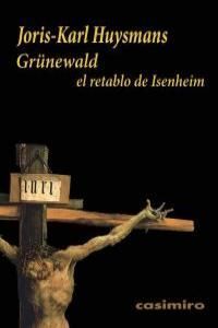 GRUNEWALD EL RETABLO DE ISENHEIM 2ªED