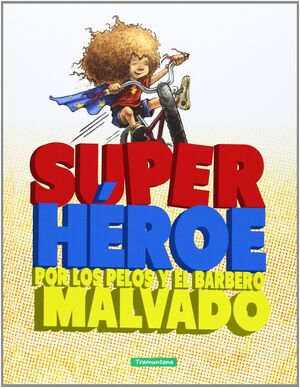 SUPER HEROE POR LOS PELOS Y EL BARBERO MALVADO