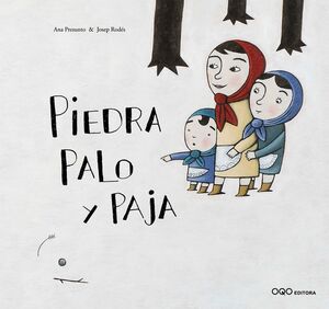 PIEDRA, PALO Y PAJA